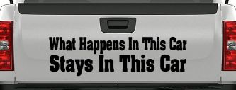 What Happens in This car Stays in This Car Funny Car or Truck Window Decal Sticker (Black)