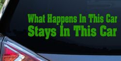 What Happens in This car Stays in This Car Funny Car or Truck Window Decal Sticker (Lime)