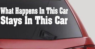 Funny Car Sticker What Happens in This Car Stays in This Car Decal