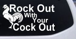 Rock Out With Your Cock Out Rooster Funny Car or Truck Window Decal Sticker