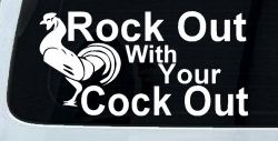 Rock Out With Your Cock Out Rooster Funny Car or Truck Window Decal Sticker