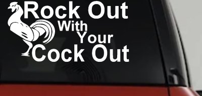 Funny Rooster Decal Rock Out With Your Cock Out Car Truck Sticker