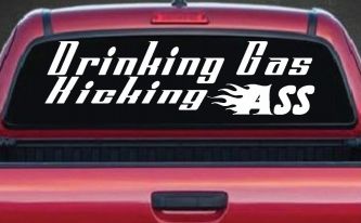 Drinking Gas Kicking Ass Racing Funny Car or Truck Window Decal Sticker
