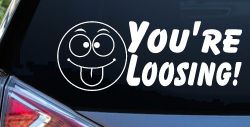 You're Loosing Smiley Face Racing Funny Car or Truck Window Decal Sticker