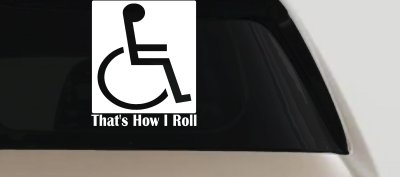 Thats How I Roll Wheelchair Decal Car Truck Window Sticker Mobility Aid