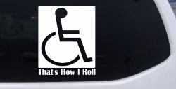 That's How I Roll Handicap Wheelchair Car or Truck Window Decal Sticker
