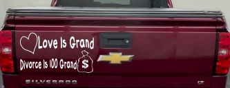 Love Is Grand Divorce is 100 Grand Funny Car or Truck Window Decal Sticker (White)