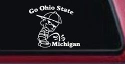 Go Ohio State Pee On Michigan Car or Truck Window Decal Sticker