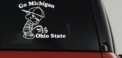 Go Michigan Pee on Ohio State Decal Sticker Car Truck Window Vinyl