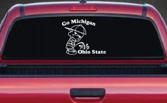 Go Michigan Pee On Ohio State Car or Truck Window Decal Sticker