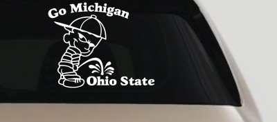 Go Michigan Pee on Ohio State Decal Sticker Car Truck Window Vinyl