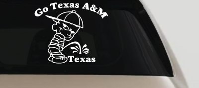Go Texas A&M Pee On Texas Car Truck Decal Vinyl Sticker Aggie Fan