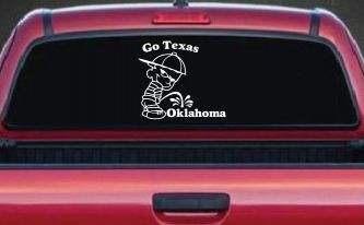 Go Texas Pee on Oklahoma Car or Truck Window Decal Sticker