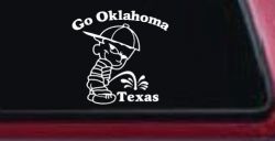 Go Oklahoma Pee on Texas Car or Truck Window Decal Sticker