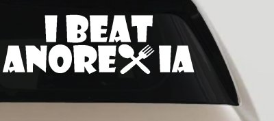 I Beat Anorexia Decal Funny Car Truck Window Sticker Vinyl