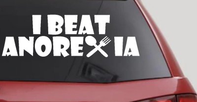 I Beat Anorexia Decal Funny Car Truck Window Sticker Vinyl