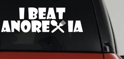 I Beat Anorexia Decal Funny Car Truck Window Sticker Vinyl