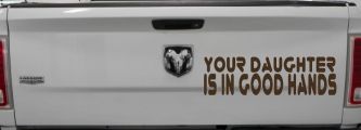 Your Daughter Is In Good Hands Funny Car or Truck Window Decal Sticker (Brown)