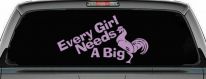 Every Girl Needs A Big Rooster Cock Funny Car or Truck Window Decal Sticker (Lilac)