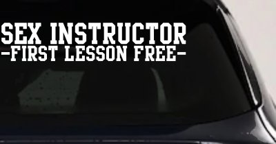 Sex Instructor Funny Car Decal - Free Lesson Truck Window Sticker (White)