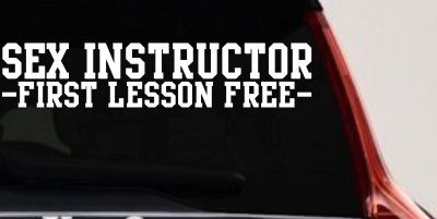 Sex Instructor Funny Car Decal - Free Lesson Truck Window Sticker