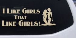 I Like Girls That Like Girls Car or Truck Vinyl Window Decal Sticker (Desert Sand)