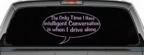 Intelligent Conversation Funny Driving Car or Truck Window Decal Sticker (Lilac)