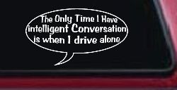 Intelligent Conversation Funny Driving Car or Truck Window Decal Sticker