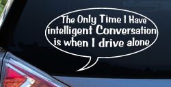 Intelligent Conversation Funny Driving Car or Truck Window Decal Sticker