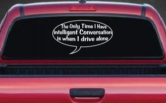 Intelligent Conversation Funny Driving Car or Truck Window Decal Sticker