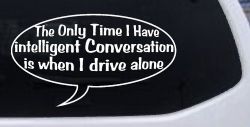 Intelligent Conversation Funny Driving Car or Truck Window Decal Sticker