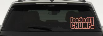 Back Off Chump Car or Truck Window Decal Sticker (Coral)