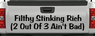 Filthy Stinking Rich (Matte Black)