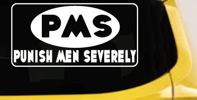 Funny PMS Punish Men Severely Car Truck Window Decal Sticker