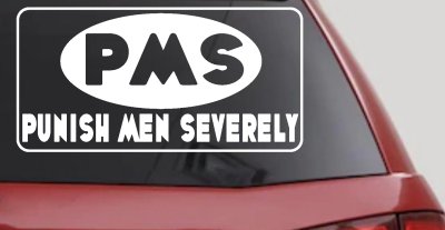 Funny PMS Punish Men Severely Car Truck Window Decal Sticker