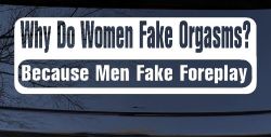 Why Do Women Fake