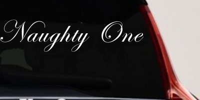 Naughty One Car Truck Window Decal Vinyl Sticker Funny Auto Decor
