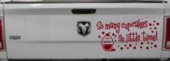 So Many Cupcakes So Little Time Car Truck Window Vinyl Decal Sticker (Burgundy)