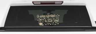 So Many Cupcakes So Little Time Car or Truck Window Decal Sticker (Desert Sand)