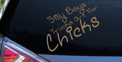 Silly Boys Trucks Are For Chicks Off Road Car or Truck Window Decal Sticker (Light Brown)