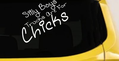 Silly Boys Trucks For Chicks Car Truck Window Vinyl Decal Sticker