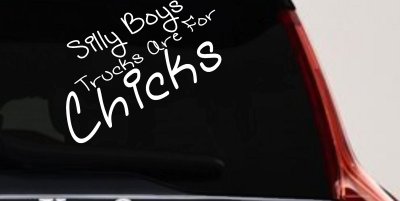 Silly Boys Trucks For Chicks Car Truck Window Vinyl Decal Sticker