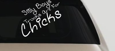 Silly Boys Trucks For Chicks Car Truck Window Vinyl Decal Sticker