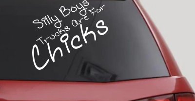 Silly Boys Trucks For Chicks Car Truck Window Vinyl Decal Sticker