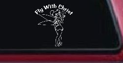 Tinkerbell Tinker Bell Fly With Christ Christian Car or Truck Window Decal Sticker