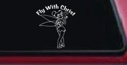 Tinkerbell Tinker Bell Fly With Christ Christian Car or Truck Window Decal Sticker