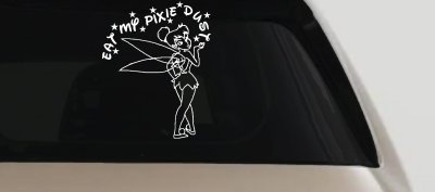 Tinkerbell Fairy Eat My Pixie Dust Car or Truck Vinyl Window Decal Sticker