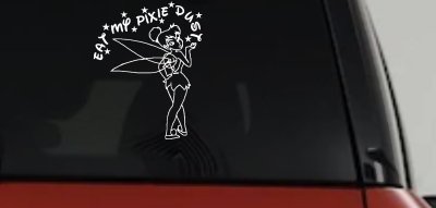 Tinkerbell Fairy Eat My Pixie Dust Car or Truck Vinyl Window Decal Sticker