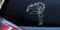 Tinkerbell Tinker Bell Eat My Pixie Dust Funny Car or Truck Window Decal Sticker