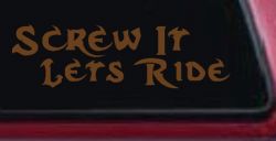 Screw It Lets Ride Biker Decal Car Truck Window Vinyl Sticker (Copper)